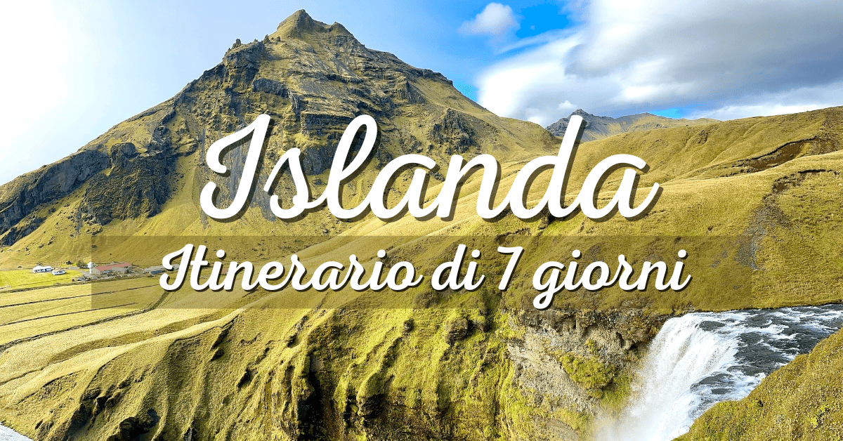 Itinerario di 7 giorni in Islanda